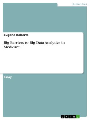cover image of Big Barriers to Big Data Analytics in Medicare